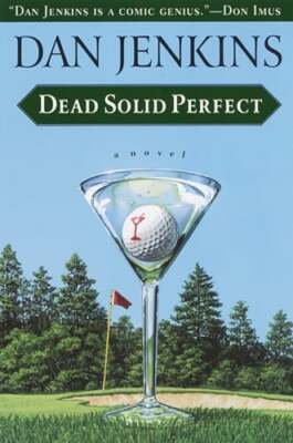 Dead Solid Perfect by Mr. Jenkins, Dan: Used