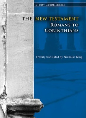 NT Study Guide - Romans to Corinthians [Paperback] N by Nicholas King 1844175464