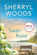 Swan Point: A Novel (A Sweet Magnolias Novel, 11) By Woods, Sherryl - VERY GOOD