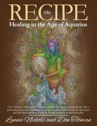 Thumbnail - Don Tolman Lynnie Nichol The Recipe -healing In The Age Of Aquariu