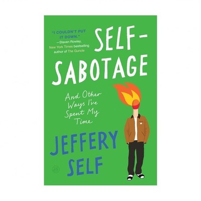 Self-Sabotage: And Other Ways I've Spent My Time