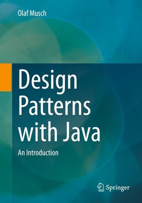 Design Patterns with Java Olaf Musch
