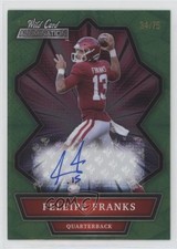 2021 Wild Card Alumination Auto Green 34/75 Feleipe Franks Auto 9b4