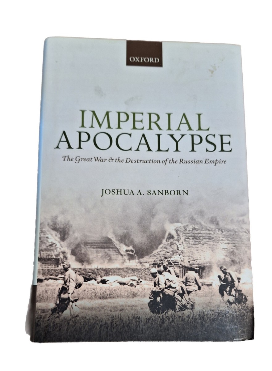 Imperial Apocalypse: The Great War  Sanborn, Joshua A. 1st
