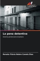 Renata FláVia Nobre Canela Dias | La Pena Detentiva | Taschenbuch | Italienisch