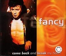 Come Back and Break My Heart von Fancy | CD | Zustand gut