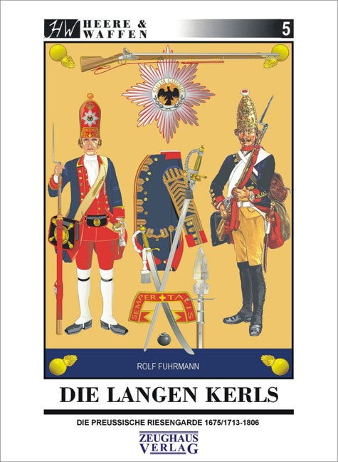 Thumbnail - Die Langen Kerls Die Preußische Riesengarde 1675 / 1713-1806