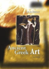 Ancient Greek Art (Art in History/2nd Edition) by Susie Hodge