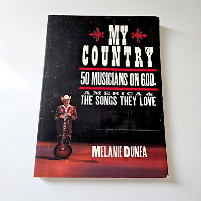 My Country by Melanie Dunea PB Country Music Interviews Photos 2010