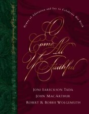 O Come, All Ye Faithful: Hymns of Adoration and Joy to Celebrate His Birt - GOOD