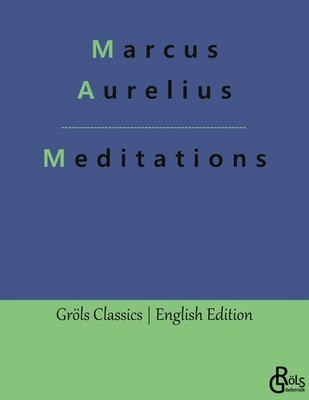 Meditations Marcus Aurelius