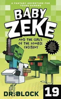 Baby Zeke and the Curse of the Zombie Chickens: A Fantasy Adventure for Young Ga