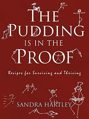 The Pudding is in the Proof: Recipes for Surviving and Thriving 