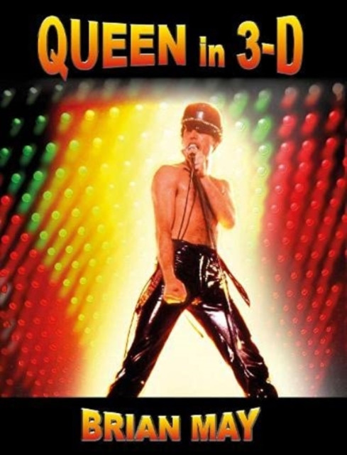 QUEEN IN 3-D by BRIAN MAY (Paperback Book)