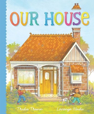 Our House by Trudie Trewin Hardcover Book