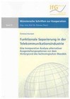 Funktionale Separierung in der Telekommunikationsindustrie von Christian Harnisch (2010, Taschenbuch)