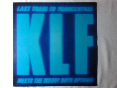 KLF Last train to Trancentral 12'' UK 3 TRACKS