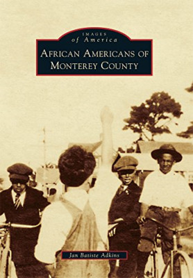 African Americans of Monterey County (Images of America - Paperback NEW Jan Bati