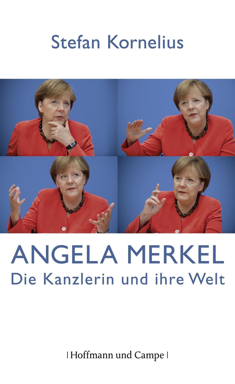 Thumbnail - Angela Merkel | Stefan Kornelius | Die Kanzlerin Und Ihre Welt | Buch