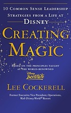 Creating Magic: 10 Common Sense Leadership Strategi by Cockerell, Lee 0091929121
