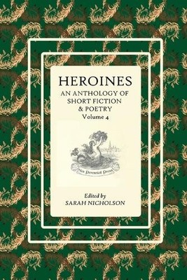Sarah Nicholson Lore White Heroines (Taschenbuch) Heroines Anthology