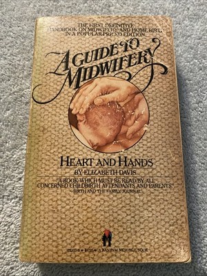 A Guide To Midwifery; Paperback Elizabeth Davis 1981