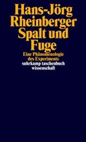 Spalt Und Fuge | Eine PhäNomenologie Des Experiments | Hans-JöRg Rheinberger