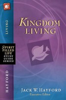 Jack W. Hayford | The Kingdom Living | Taschenbuch | Englisch (2007)