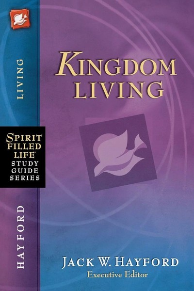Jack W. Hayford | The Kingdom Living | Taschenbuch | Englisch (2007)-image