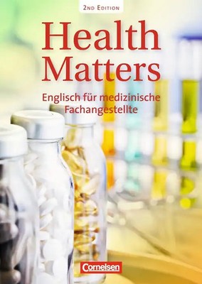 Health Matters - Englisch für medizinische Fachangestellte - Second Edition - A2
