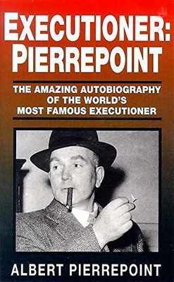 Executioner Pierrepoint,Albert Pierrepoint