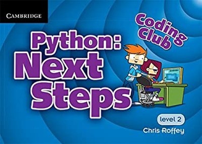 Coding Club- Python : Next Steps Paperback Chris Roffey