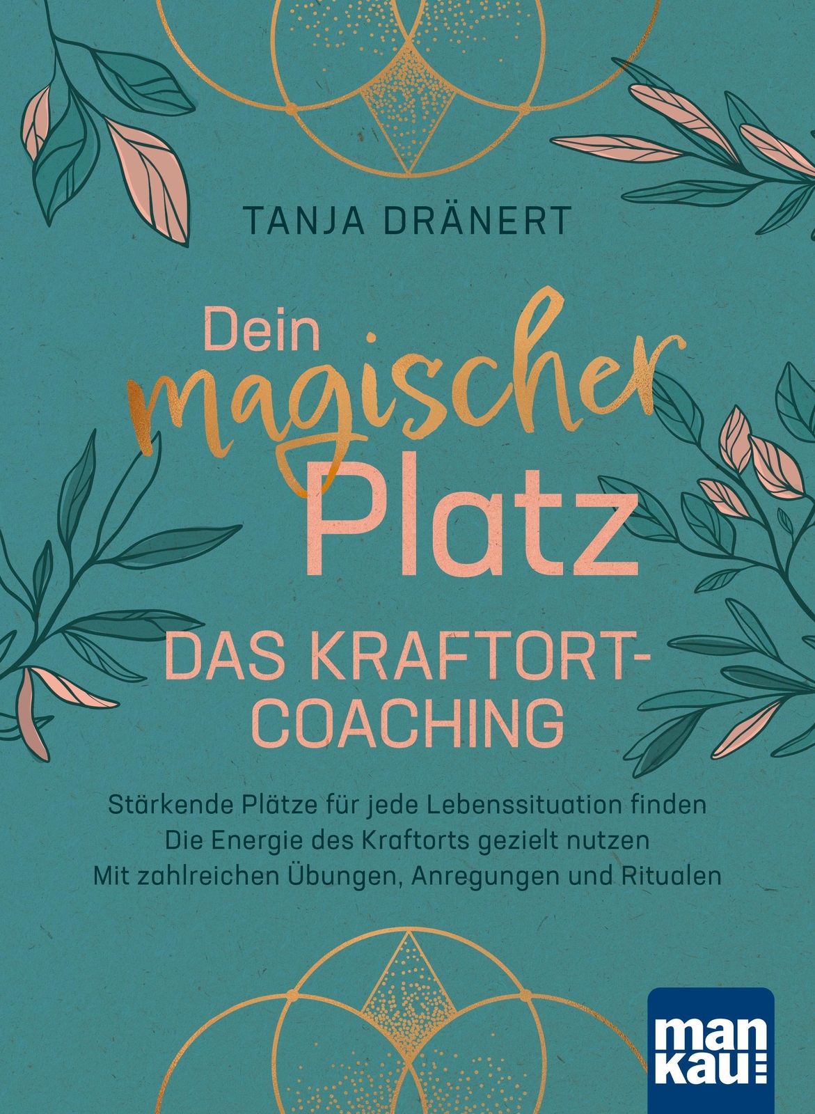 Tanja Dränert | Dein Magischer Platz. Das Kraftort-coaching |