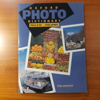 Oxford Photo Dictionary inglese - italiano con esercizi Oxford University Press