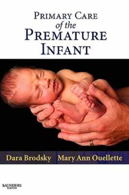 Primary Care of the Premature Infant by MD Brodsky, Dara D: Used