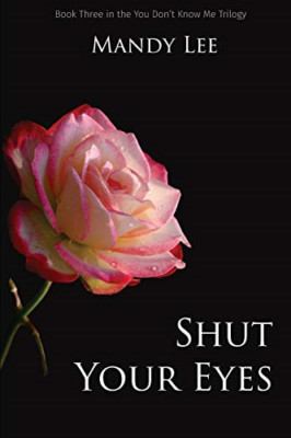 Shut Your Eyes: Volume 3 (You Don't Know Me) von Lee, Mandy