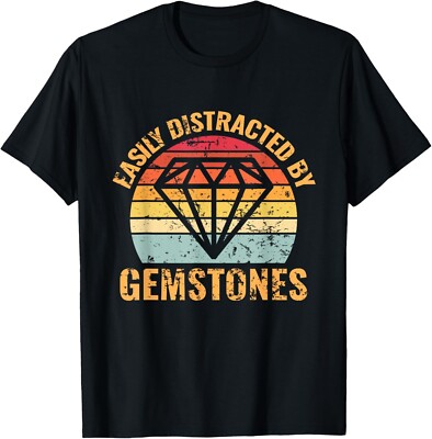 Easily Distracted By Gemstones jewelers gemologists Tee Gift Unisex T-Shirt