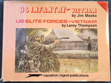 Squadron/Signal Pub.: US Infantry-Vietnam by Jim Mesko US Elite Forces-Vietnam..