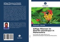Giftige Pflanzen Im Distrikt Chandrapur In Maharashtra Mukund B. Shende Buch