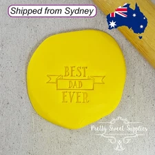 BEST DAD EVER Embosser 60mm by Custom Cookie Cutters Cake Fondant Father's Day