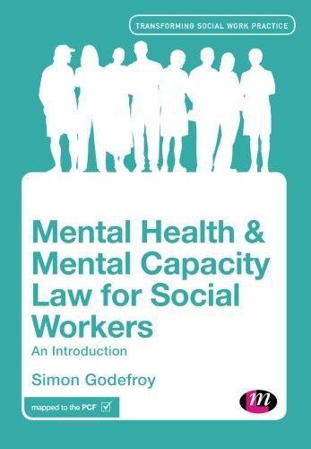 Mental Health and Mental Capacity Law for Social Workers:... - Godefroy, Simon