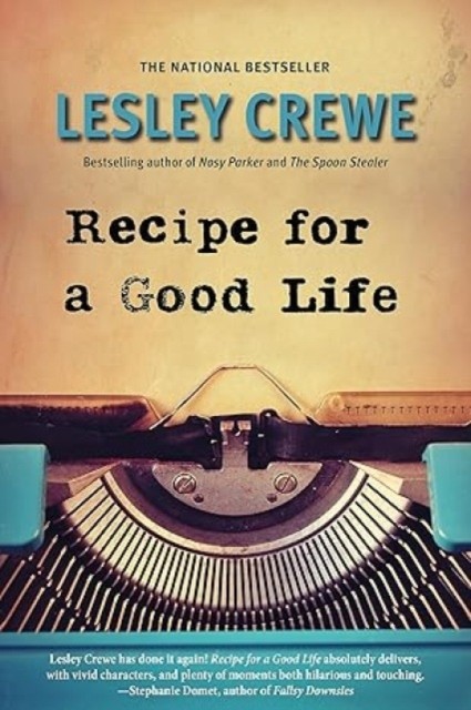Recipe for a Good Life by Lesley Crewe PAPERBACK 9781774712047