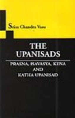 Upanisads Prasna Isavasya Kena -  NEW Vasu,S.C.