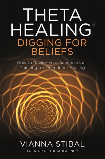 ThetaHealing®: Digging for Beliefs by Vianna Stibal (Paperback Book) - Image 3