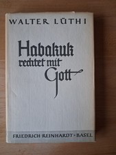 Walter Lüthi, Habakuk rechtet mit Gott.