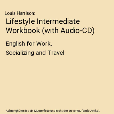 Lifestyle Intermediate Workbook [with Audio-CD]: English for Work, Socializing a