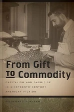 From Gift to Commodity: Capitalism and Sacrifice in Nineteenth-Century American