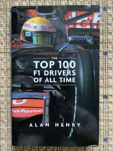 The Top 100 F1 Formula 1 Drivers of All Time By Alan Henry ...