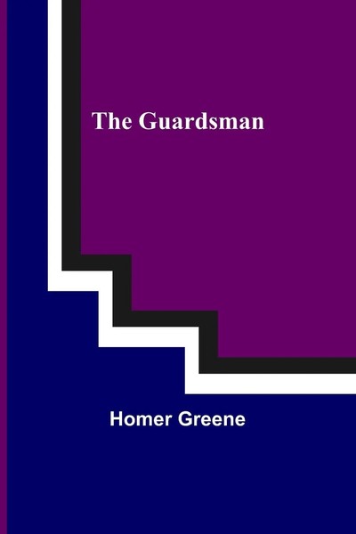 Homer Greene | The Guardsman | Taschenbuch | Englisch (2021) | Alpha Editions-image