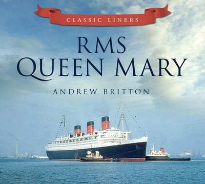 Andrew Britton | RMS Queen Mary | Taschenbuch | Englisch (2012) | Classic Liners